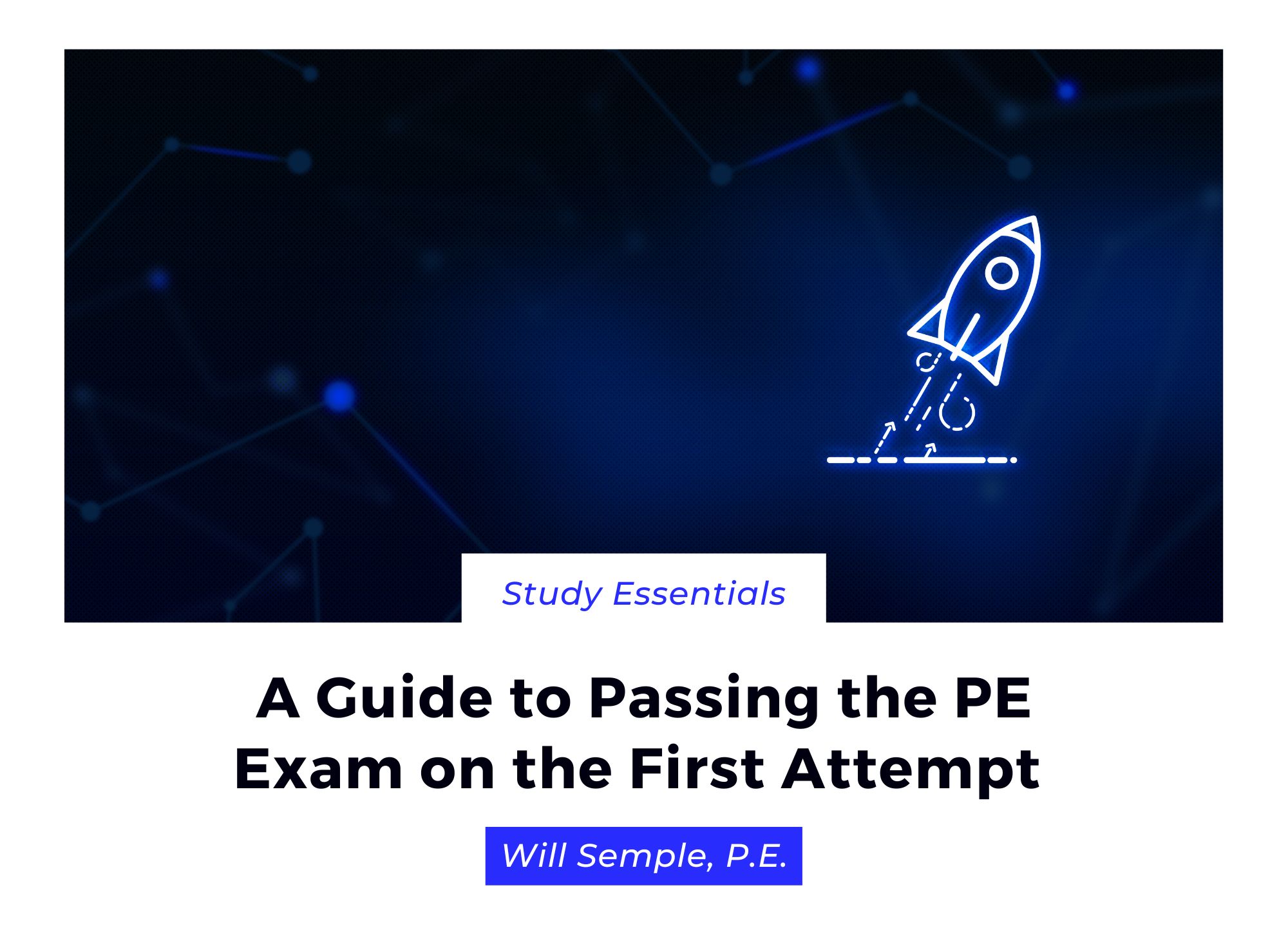 A Guide to Passing the PE Exam on the First Attempt